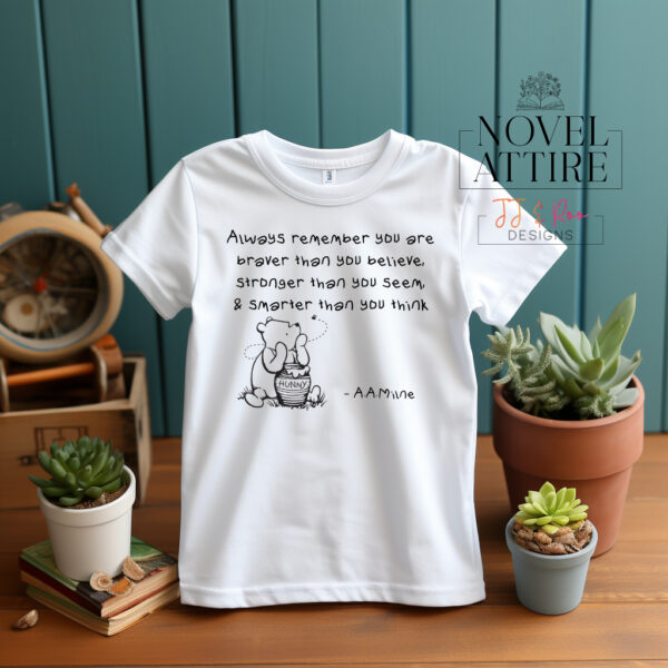 "You Are Braver Than You Believe..." Child's A.A.Milne Quote T-Shirt