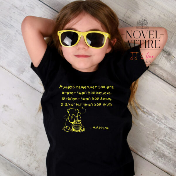 "You Are Braver Than You Believe..." Child's A.A.Milne Quote T-Shirt - Image 3