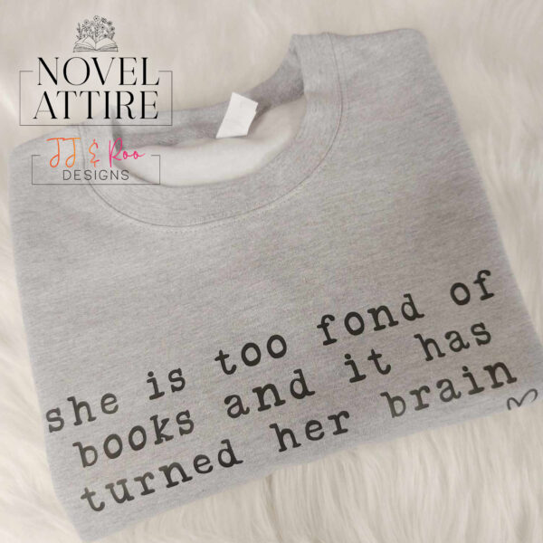 She Is Too Fond Of Books Typographic Sweatshirt | Louisa M Alcott Quote Jumper